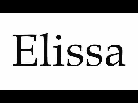How to Pronounce Elissa