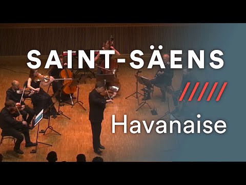 Camille Saint-Saëns, Havanaise, Op. 83