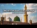 Lam Yati Nazeero Kafi Nazarin Sufi Kalam Slowed Reverb Haya Aesticxs Naat Youtube Fyp