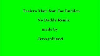 Teairra Mari feat. Joe Budden - No Daddy Remix