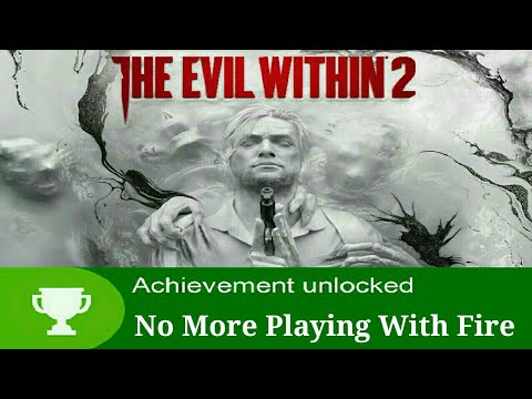 Evil Within 2 Achievement Guide No More Playing With Fire