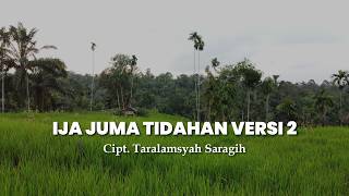 Download lagu IJA JUMA TIDAHAN - CIPT. TARALAMSYAH SARAGIH | LAGU ETNIS SIMALUNGUN TERBARU 2026 mp3