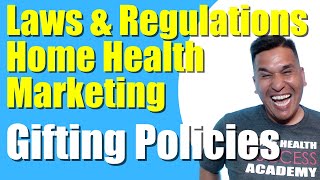 A | Gifting Policies For Social Workers and Discharge Planners | Home Health Marketing | Homecare
