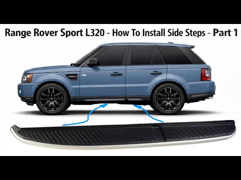 How to Fit Side Steps To Range Rover Sport L320 ( Part 1 )