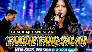 Download lagu TAKDIR YANG SALAH - BLACK MELANESEAN [ ROCK VERSION ] (Lirik Lagu)  mp3