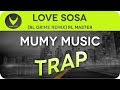 Love Sosa - (RL Grime Remix) RL MASTER 