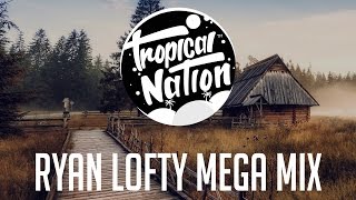 Ryan Lofty MEGA MIX 2016