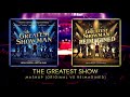 The Greatest Show mashup [Original VS Reimagined]