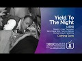 Yield To The Night Coming Soon
