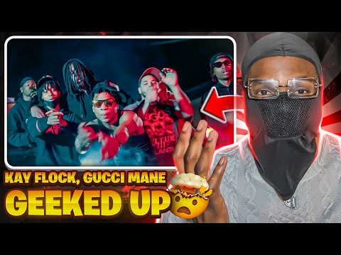 Kay Flock, Gucci Mane - Geeked Up (Official Video) ATL & NYC LINKED UP 🤞🏾 DRILL REACTION!!!!