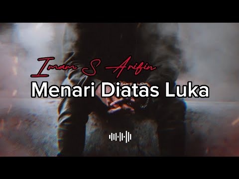 Imam S Arifin - Menari Diatas Luka (video lirik)