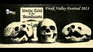 Uncle Acid en the Deadbeats - Live at Freak Valley 2013 (Full Show - Audio)