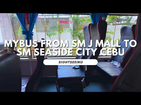 SM J Mall to SM Seaside City with MyBus | Sightseeing
