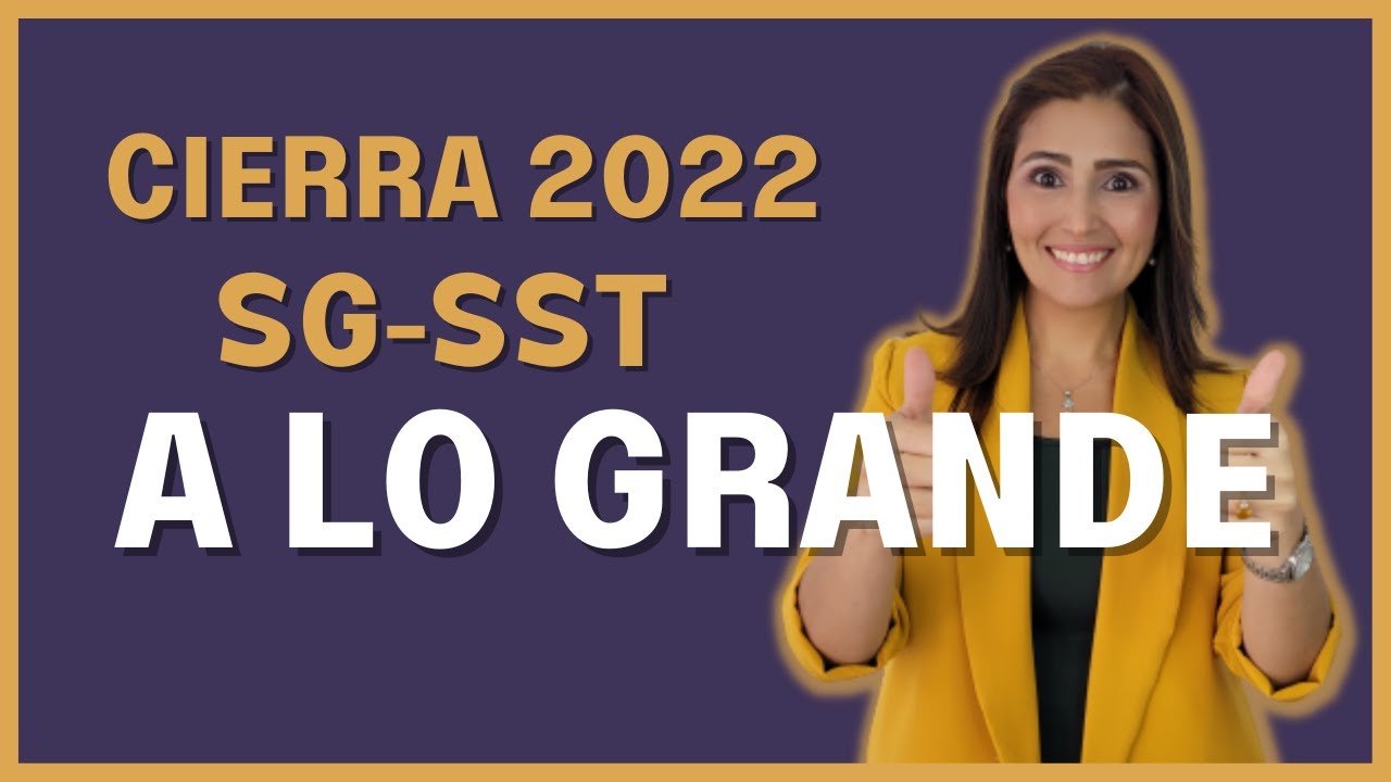 🚫⚠️Qué ACTIVIDADES hacer en SGSST para un CIERRE 2022 EXITOSO☑️