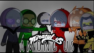 Miraculous Ladybug Among Us | Gacha Club Skit | Original Storyline | peach&#39;velvet