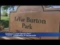 South Sacramento Park Renamed After Star Trek Reading Rainbow Star LeVar Burton
