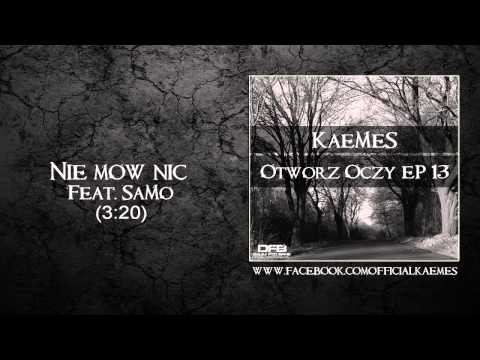 KaeMeS DFB - Nie mów nic ft. SaMo