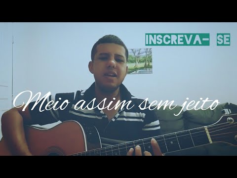 Grupo Na Hora H - Meio assim sem jeito (Cover)