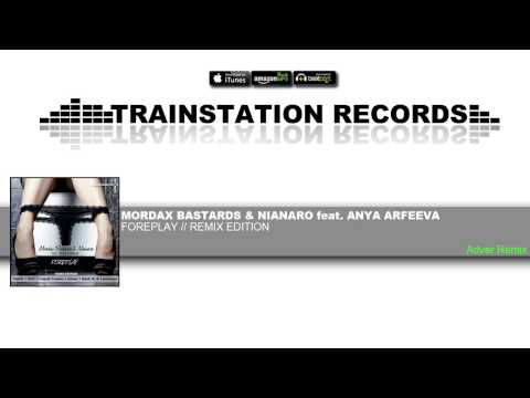 Mordax Bastards & Nianaro feat. Anya Arfeeva - Foreplay (Adver Remix)