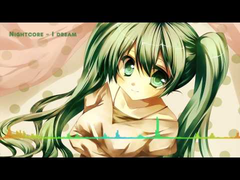 Nightcore - I dream