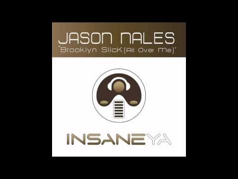 Jason Nales- Brooklyn Slick(All Over Me) A-Side Original Mix LoFi
