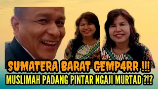 Download lagu SUMATERA BARAT GEMP4RR !!! MUSLIMAH PADANG PINTAR NGAJI MURTAD ?!? mp3 Download lagu SUMATERA BARAT GEMP4RR !!! MUSLIMAH PADANG PINTAR NGAJI MURTAD ?!? mp3