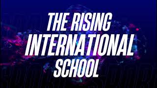 The Rising International School Video