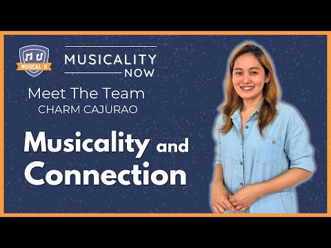 Musicality and Connection (Meet the Team, with Charm Cajurao)
