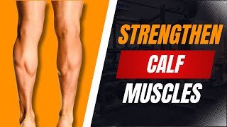Top 3 Ways To Strengthen Calf Muscles