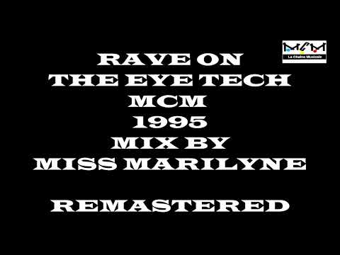MCM Rave On The Eye Tech   Live Mix By Miss Marilyne Remastered 2024   1995