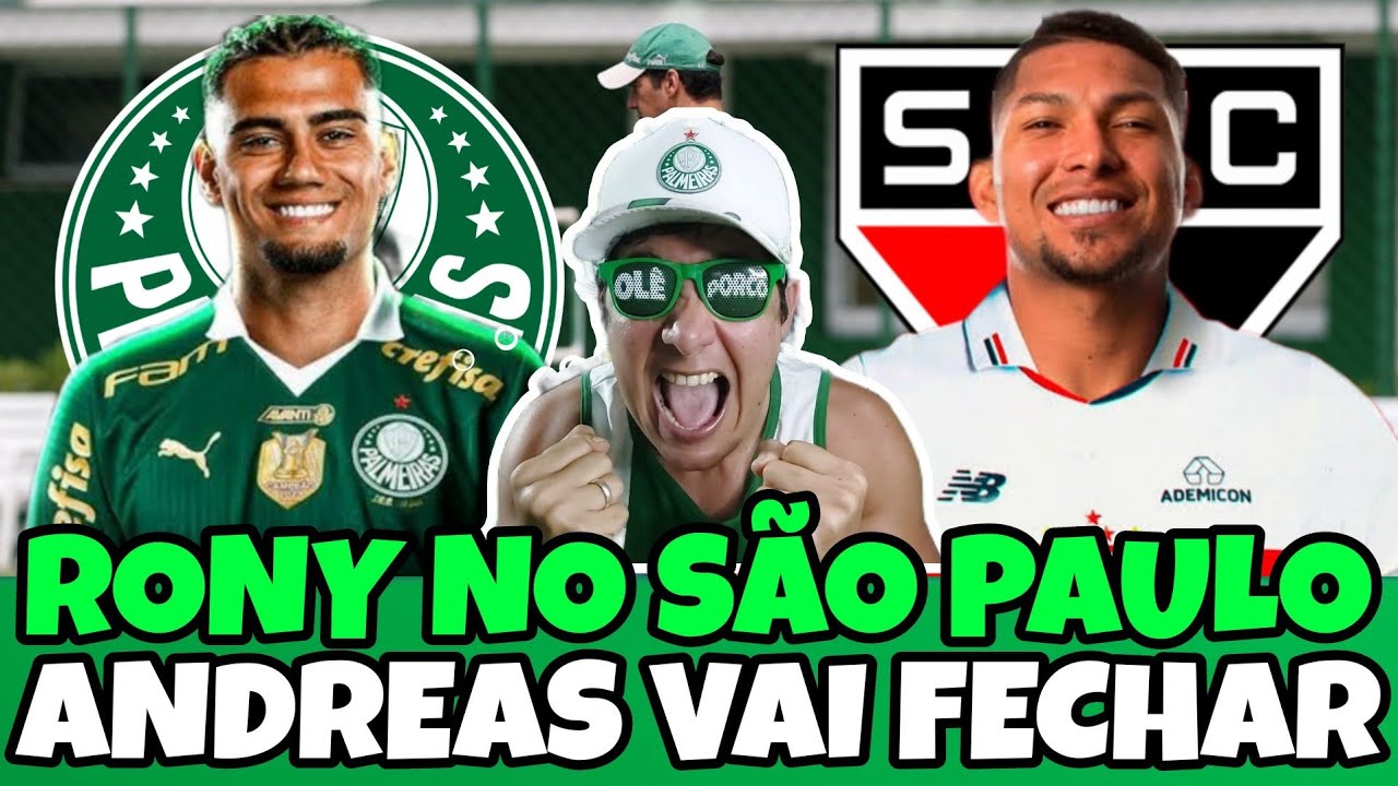 BOMBA! ANDREAS PEREIRA ENCAMINHADO A CONTRATAÇÃO, RONY VAI SER JOGADOR DO SÃO PAULO, AGORA.