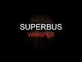 Superbus - Whisper (Lyrics) HD 