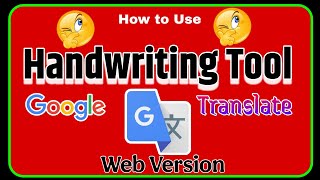how to use handwriting tool in Google Translate web version| Google Translate web version Tips