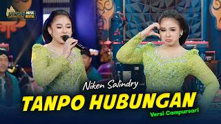 Download lagu NIKEN SALINDRY - TANPO HUBUNGAN - Kembar Campursari Hoo.. Cobo bayangno mp3