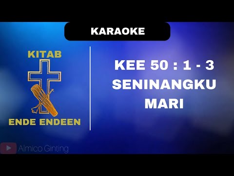 KEE GBKP 50 : 1 - 3 " SENINANGKU MARI " ( KARAOKE + LIRIK )