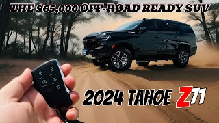 2024 Chevrolet Tahoe Z71: THE OFF-ROAD SUV YOU NEED!!