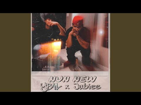 Nun New (feat. YB4L)