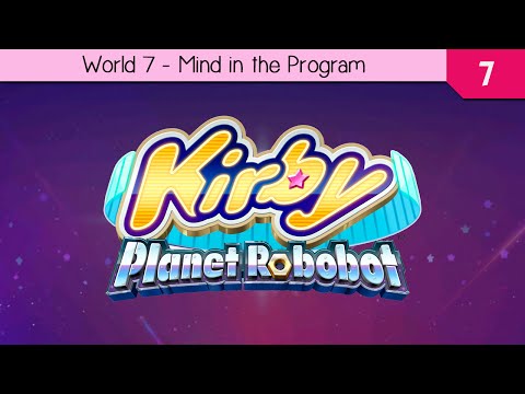 Kirby Planet Robobot - World 7 - Mind in the Program
