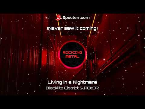 Blacklite District & R8eDR - Living in a Nightmare