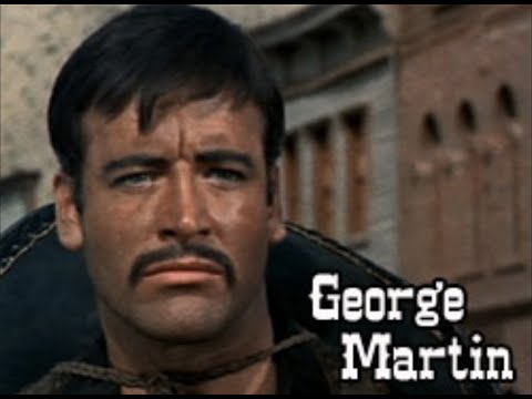 The Spaghetti Westerns Podcast #45 - George Martin