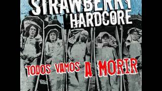 Strawberry hardcore - Los 400 golpes