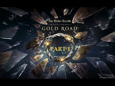 The Elder Scrolls Online: Gold Road - Part 1