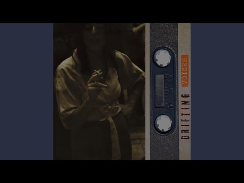 Drifting voices