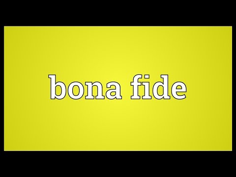 Bona fide Meaning
