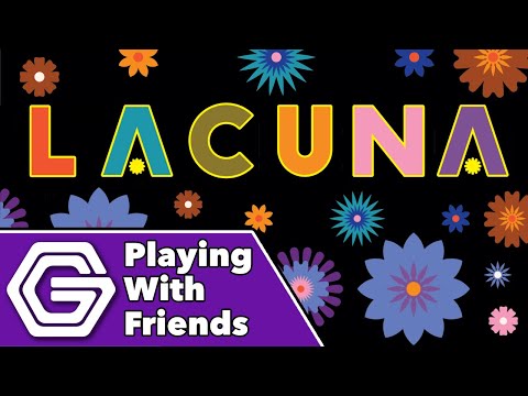 Lacuna - Playing With Friends