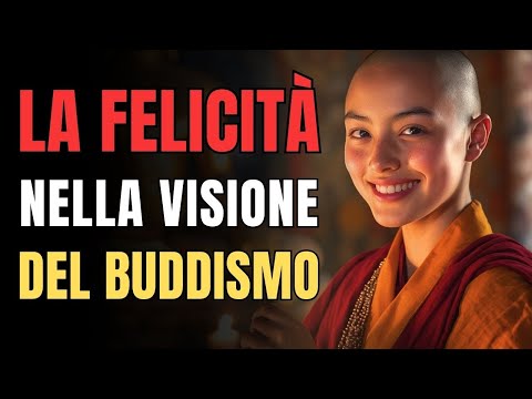 Cosa Insegna il BUDDISMO sulla FELICITÀ? | Riflessioni Buddiste POTENTI Che Cambieranno la Tua Vita