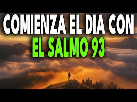 Oración Matutina con El Salmo 93: Escucha la Voz de Dios al Amanecer y Cambia Tu Día