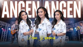 Download lagu Dini Kurnia - Angen Angen () mp3