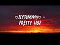 IlyTOMMY Pretty Ho3 1 Hour Version