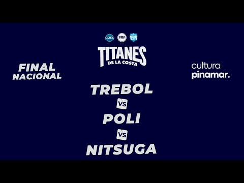 TREBOL vs NITSUGA vs POLI  - 8vos (Titanes de la Costa FINAL NACIONAL)
